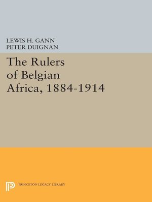 cover image of The Rulers of Belgian Africa, 1884-1914
